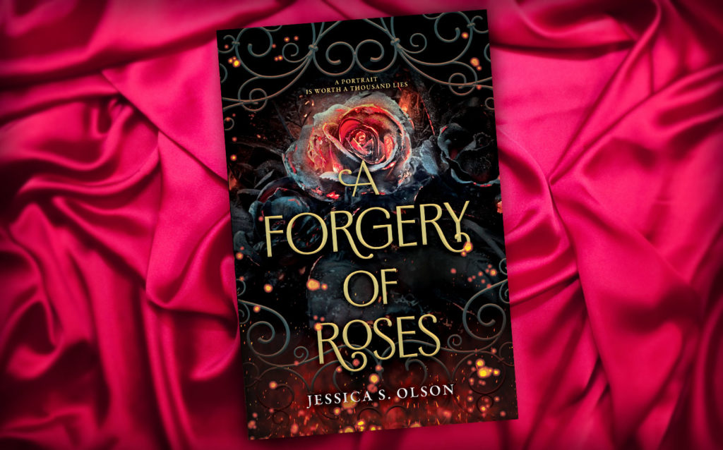 My Thoughts on A Forgery of Roses by Jessica S. Olson - Ripple ...